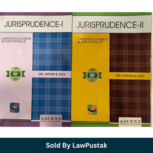 Jurisprudence I & II Leading Cases & Materials Combo by Dr. Ashok K. Jain | Ascent Publications | Best Jurisprudence Book for LL.B. Students & Judiciary Exam India 2026