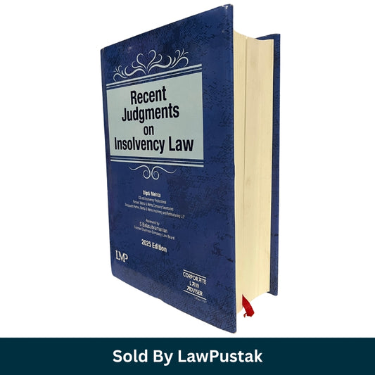 Recent Judgments on Insolvency Law by Dipti Mehta | Edition 2025 | LMP