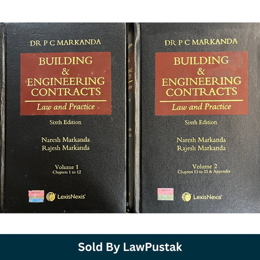 Building and Engineering Contracts Law and Practice by P C Markanda Naresh Markanda and Rajesh Markanda LexisNexis India two volume hardbound law book Building Engineering Contracts Law Practice construction law reference book India by Dr P C Markanda