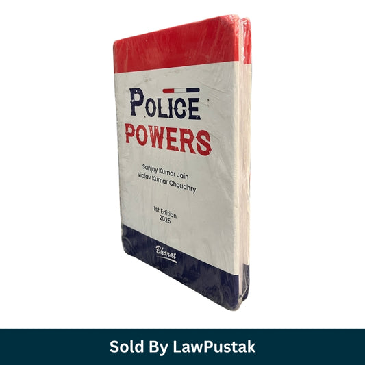 Police Powers 1st Edition 2025 by Sanjay Kumar Jain and Viplav Kumar Choudhry published by Bharat Law House available at Law Pustak
