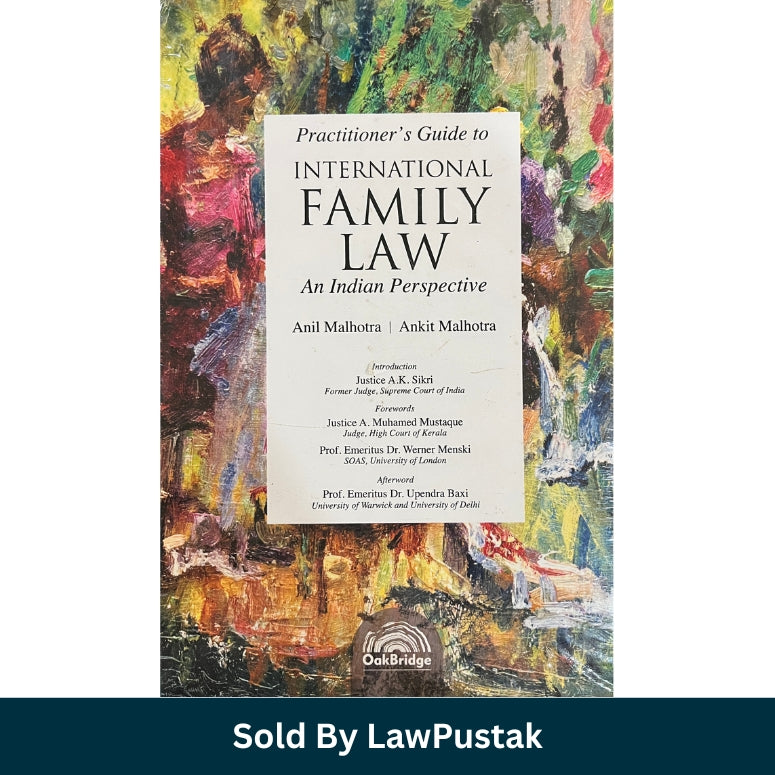 Practitioner's Guide to International Family Law An Indian Perspective by Anil Malhotra and Ankit Malhotra OakBridge Publishing available at Law Pustak