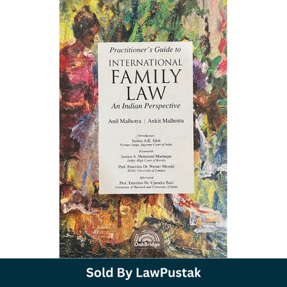 Practitioner's Guide to International Family Law An Indian Perspective by Anil Malhotra and Ankit Malhotra OakBridge Publishing available at Law Pustak