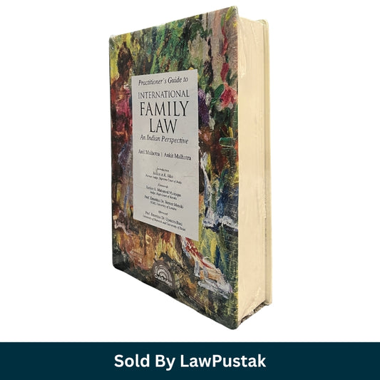 Practitioner's Guide to International Family Law An Indian Perspective by Anil Malhotra and Ankit Malhotra OakBridge Publishing available at Law Pustak