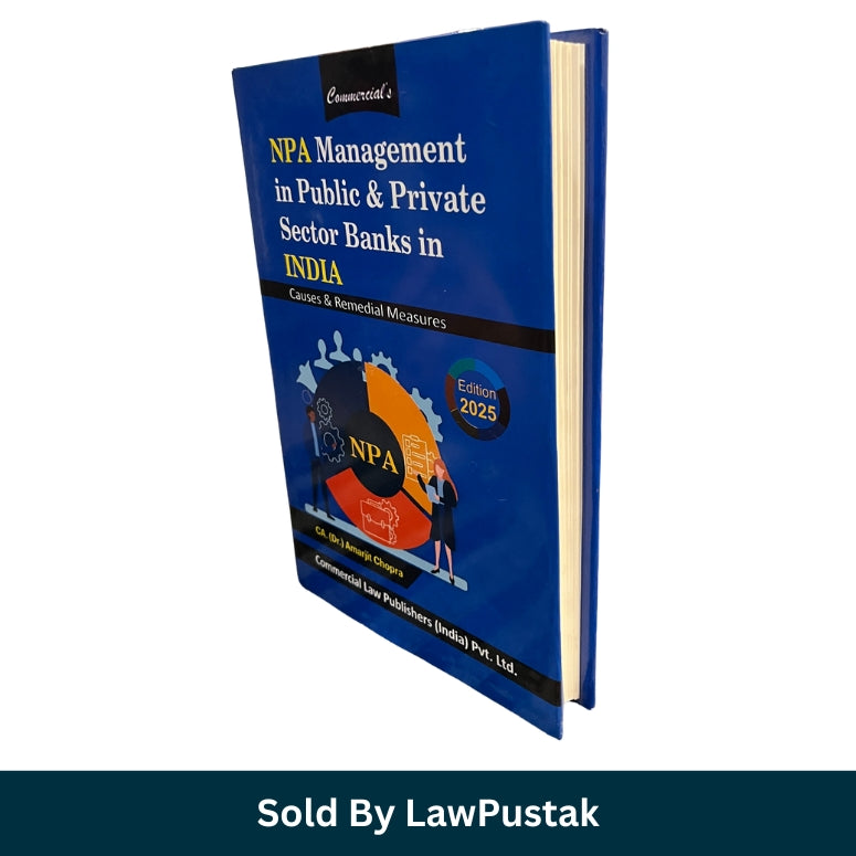 Commercial's NPA Management in Public & Private Sector Banks in India Causes & Remedial Measures by CA Dr Amarjit Chopra Commercial Law Publishers available at Law Pustak
