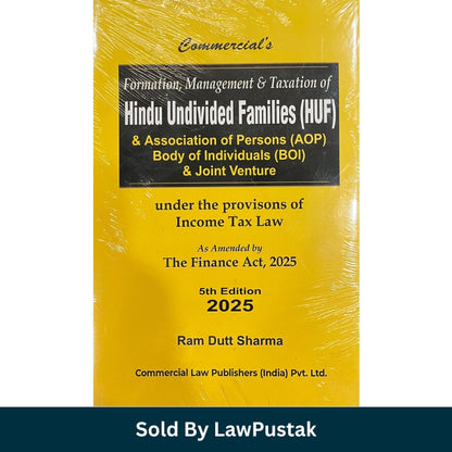 Commercials Formation Management and Taxation of Hindu Undivided Families HUF AOP BOI Joint Venture 5th Edition 2025 Ram Dutt Sharma Commercial Law Publishers available at Law Pustak