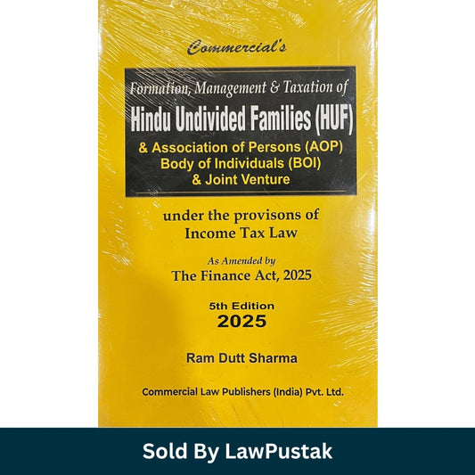 Commercials Formation Management and Taxation of Hindu Undivided Families HUF AOP BOI Joint Venture 5th Edition 2025 Ram Dutt Sharma Commercial Law Publishers available at Law Pustak