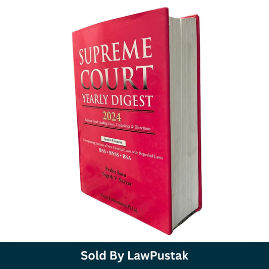 Supreme Court Yearly Digest 2024 Supreme Court Leading Cases Guidelines Directions by Prabir Basu Yogesh V Nayyar Vinod Publications available at Law Pustak