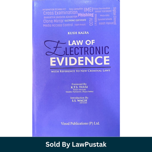 Law of Electronic Evidence With Reference to New Criminal Laws by Kush Kalra Vinod Publications available at Law Pustak
