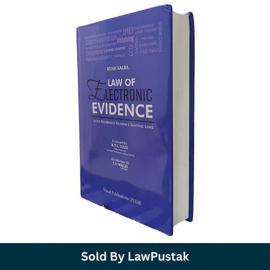 Law of Electronic Evidence With Reference to New Criminal Laws by Kush Kalra Vinod Publications available at Law Pustak