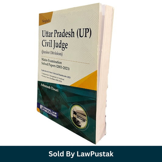 Singhals Uttar Pradesh UP Civil Judge Junior Division Mains Examination Solved Papers 2003 2023 by Ashutosh Tiwari Singhal Law Publications available at Law Pustak