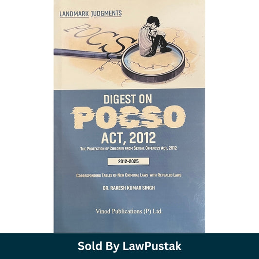 Digest on POCSO Act 2012 Landmark Judgments 2012 2025 by Dr Rakesh Kumar Singh Vinod Publications available at Law Pustak