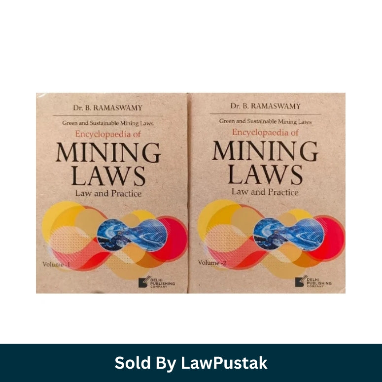 Encyclopaedia of Mining Laws Law and Practice 2 Volume Combo Set Latest Edition 2026 Dr B Ramaswamy Delhi Publishing Company Hardcover Law Book India