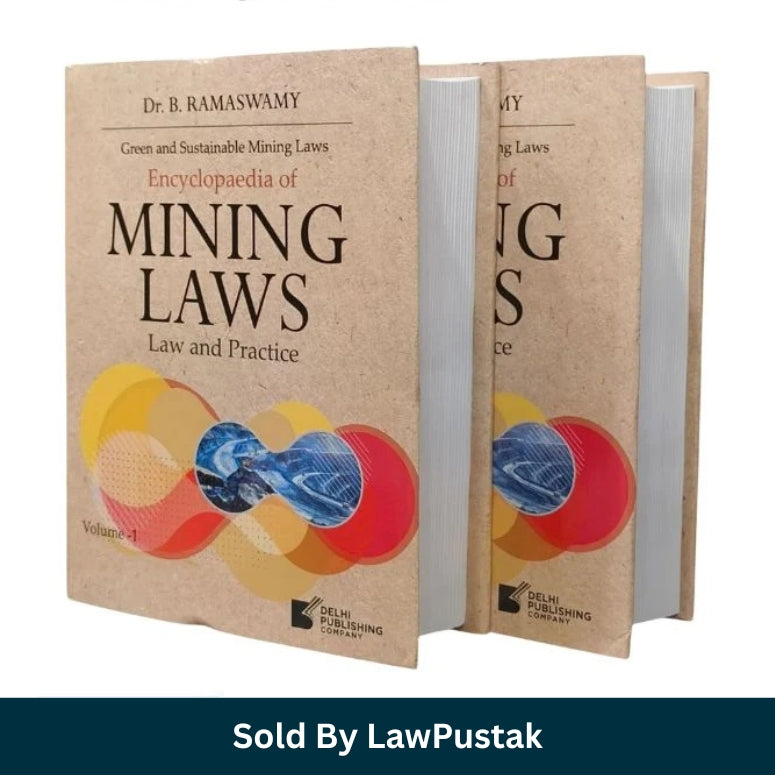 Encyclopaedia of Mining Laws Law and Practice 2 Volume Combo Set Latest Edition 2026 Dr B Ramaswamy Delhi Publishing Company Hardcover Law Book India