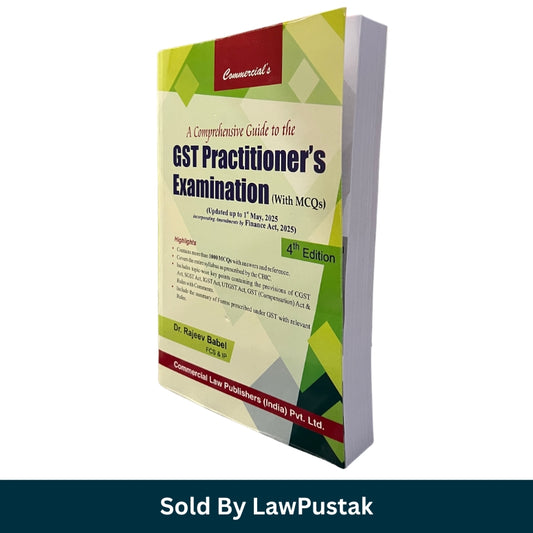 Comprehensive Guide to GST Practitioner Examination 4th Edition 2026 Dr Rajeev Babel Commercial Law Publishers Paperback Taxation Book India