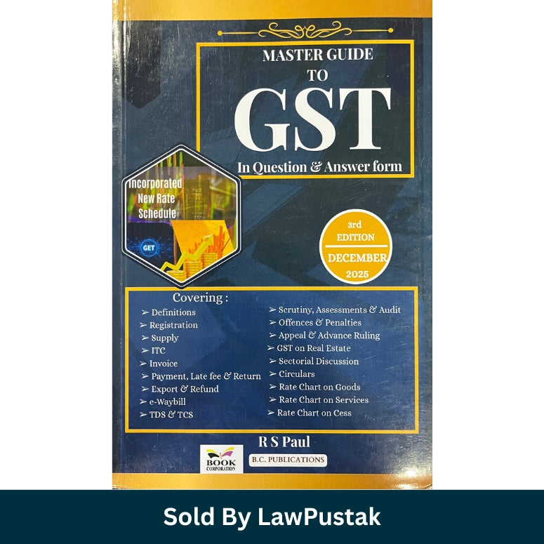 Front cover of Master Guide to GST In Question and Answer Form 3rd Edition December 2025 by R S Paul B.C. Publications Side spine view of Paperback Master Guide to GST 3rd Edition December 2025 taxation book India