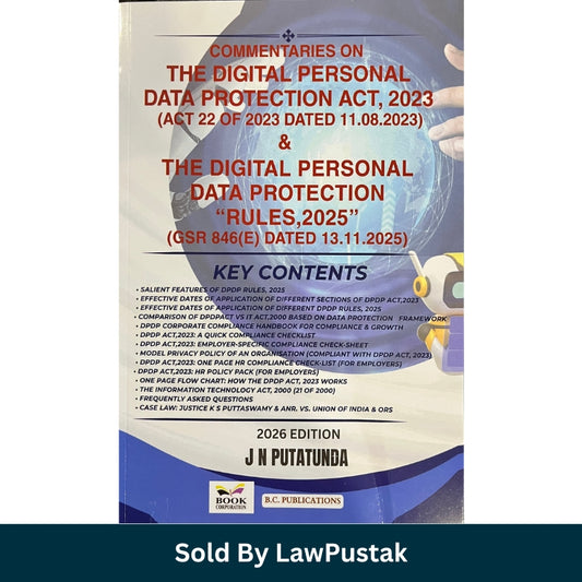 Commentaries on The Digital Personal Data Protection Act 2023 and Rules 2025 2026 Edition by J N Putatunda BC Publications available at Law Pustak