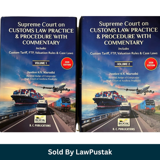 Supreme Court on Customs Law Practice and Procedure Commentary 2-Volume Hardcover Set 2026 Edition by Justice S V Maruthi India
