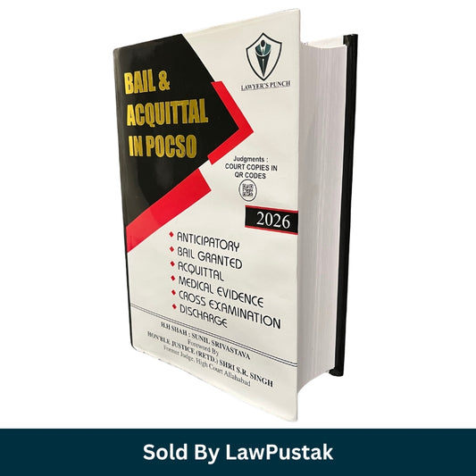 Bail & Acquittal in POCSO Act 2012 - 1st Edition 2026 - by Justice (Retd.) S.R. Singh | Priytej Publications