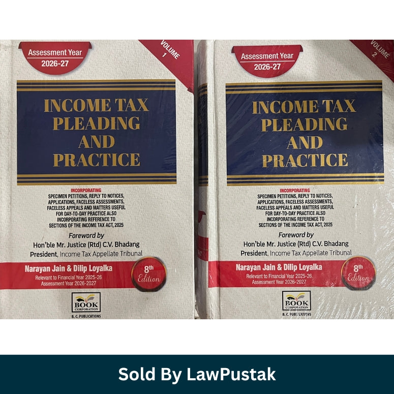 Income Tax Pleading and Practice 8th Edition 2026 AY 2026-27 2-Volume Hardcover Set by Narayan Jain and Dilip Loyalka India