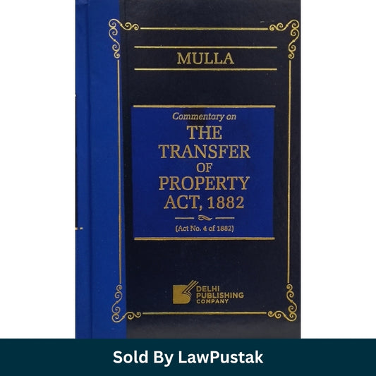 Commentary on The Transfer of Property Act 1882 Blue and Black Cover Diary Edition 2026 by Mulla Delhi Publishing Company Hardcover Book