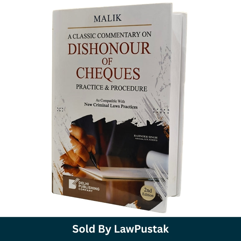 A Classic Commentary on Dishonour of Cheques Practice and Procedure White and Brown Cover 2nd Edition 2026 by Malik Delhi Publishing Company