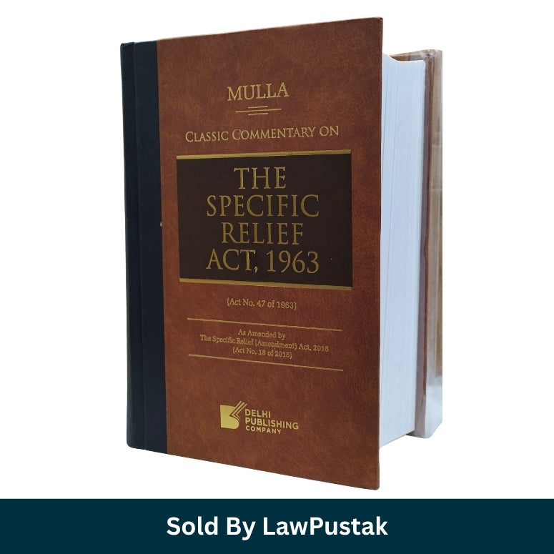Front cover of Mulla Classic Commentary on The Specific Relief Act 1963 Hardcover 2026 Edition published by Delhi Publishing Company  Angle view showing thick Hardcover binding of Mulla Classic Commentary on The Specific Relief Act 1963 law book India