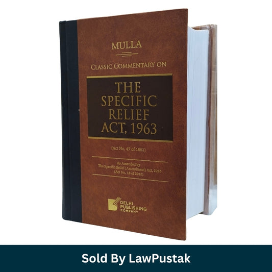 Front cover of Mulla Classic Commentary on The Specific Relief Act 1963 Hardcover 2026 Edition published by Delhi Publishing Company  Angle view showing thick Hardcover binding of Mulla Classic Commentary on The Specific Relief Act 1963 law book India