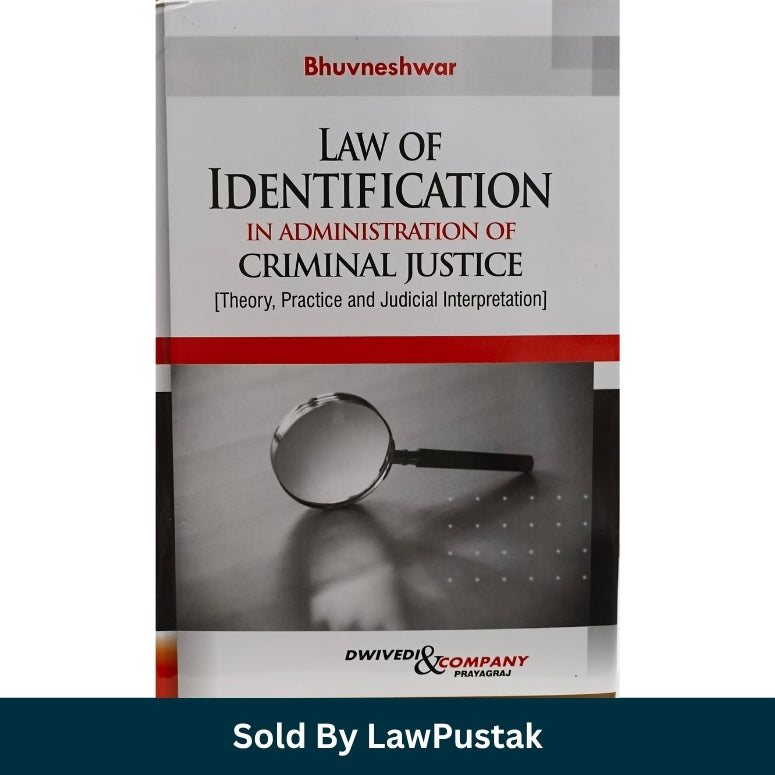 A hardcover book titled "Law of Identification in Administration of Criminal Justice" by Bhuvneshwar, shown standing upright on a white background with a dark teal banner at the bottom reading "Sold By LawPustak.".