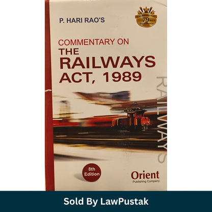 Commentary on The Railways Act 1989 P Hari Rao Orient Edition 2026 India