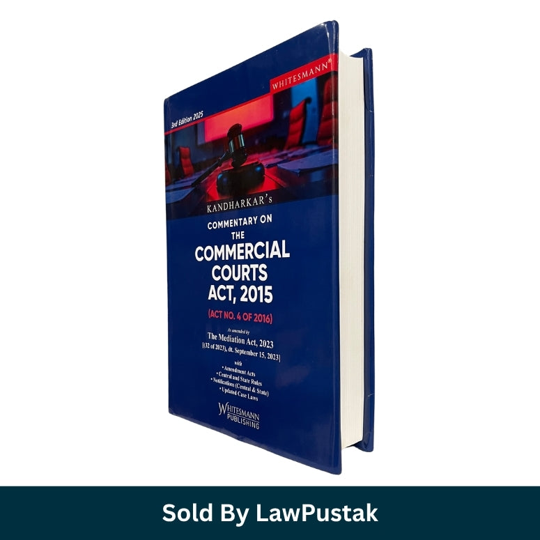 Commentary on The Commercial Courts Act 2015 Kandharkar 3rd Edition 2025 Whitesmann Publishing Side angle view of Commercial Courts Act 2015 Commentary Hardcover Book by Kandharkar 2025