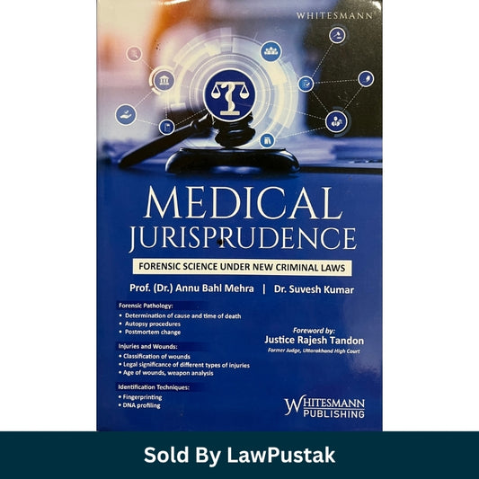 Medical Jurisprudence Forensic Science Under New Criminal Laws by Prof Dr Annu Bahl Mehra and Dr Suvesh Kumar Whitesmann Publishing Law Pustak Spine view of Medical Jurisprudence Forensic Science Hardcover edition by Whitesmann Publishing