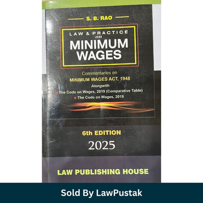Law and Practice on Minimum Wages 6th Edition 2025 SB Rao Law Publishing House Law Pustak