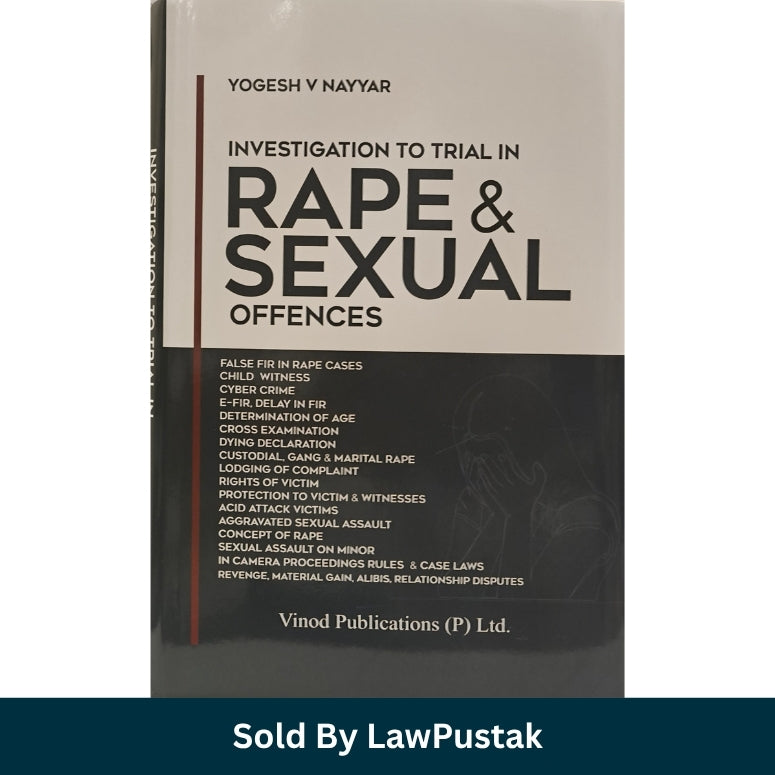 Investigation to Trial in Rape and Sexual Offences by Yogesh V Nayyar Vinod Publications Law Pustak Spine view of Investigation to Trial in Rape and Sexual Offences Hardcover edition by Vinod Publications