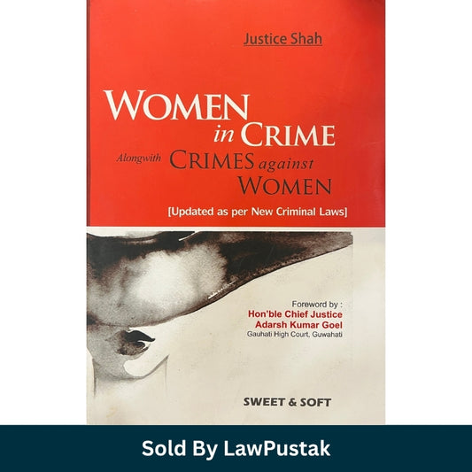 Sweet and Soft Women in Crime Alongwith Crimes Against Women by Justice Shah Hardcover Front Cover and Spine Angle View.