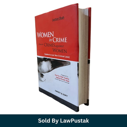 Sweet and Soft Women in Crime Alongwith Crimes Against Women by Justice Shah Hardcover Front Cover and Spine Angle View.