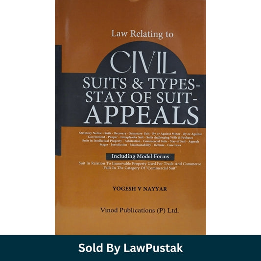 Vinod Publications Law Relating to Civil Suits Types Stay of Suit Appeals by Yogesh V Nayyar Hardcover Front Cover and Side View Angle.