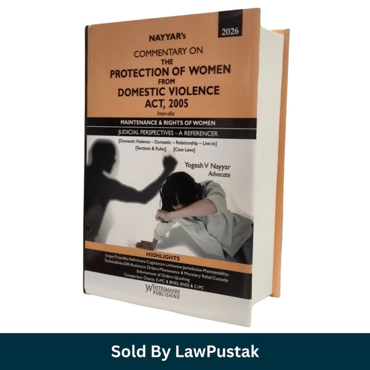 Whitesmann Commentary on The Protection of Women from Domestic Violence Act 2005 Edition 2026 by Yogesh V Nayyar Hardcover Front Cover and Spine View.