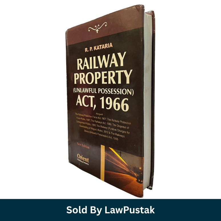 Railway Property Unlawful Possession Act 1966 Commentary by RP Kataria 2026 Edition Orient Publishing Company India Side profile view of Kataria Railway Property Unlawful Possession Act 1966 Hardcover Book 2026
