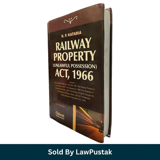 Railway Property Unlawful Possession Act 1966 Commentary by RP Kataria 2026 Edition Orient Publishing Company India Side profile view of Kataria Railway Property Unlawful Possession Act 1966 Hardcover Book 2026