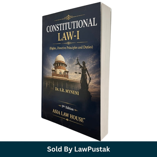 Constitutional Law I Rights Directive Principles and Duties Dr SR Myneni 5th Edition Asia Law House Paperback  