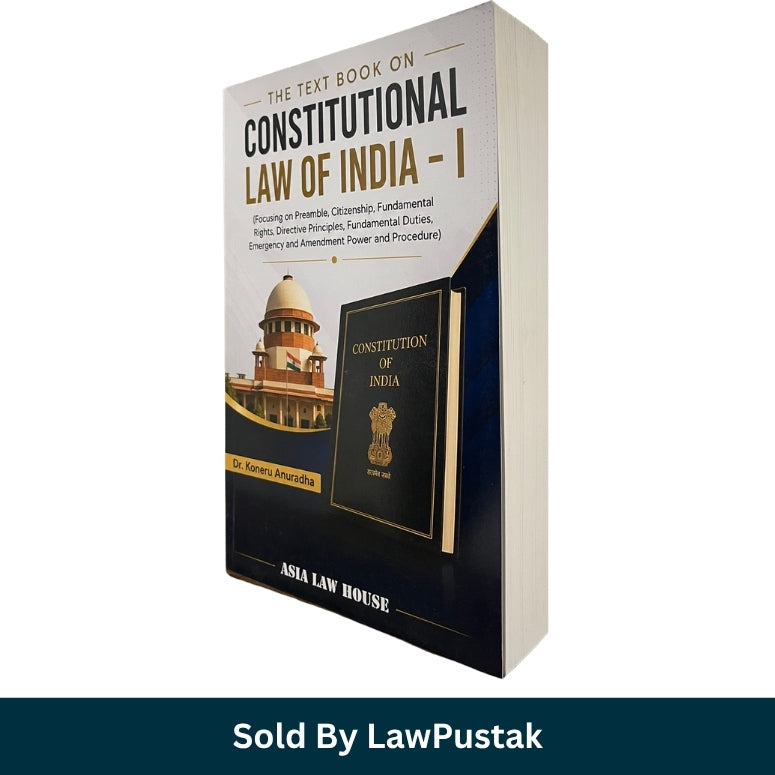The Text Book on Constitutional Law of India I Dr Koneru Anuradha Asia Law House Paperback 