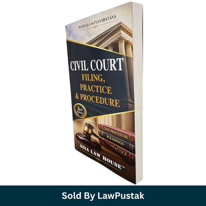Civil Court Filing Practice and Procedure Pendyala Satyanarayana 3rd Edition Asia Law House Paperback 