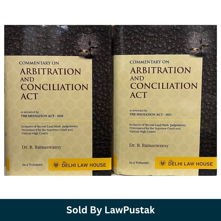Commentary on Arbitration and Conciliation Act by Dr B Ramaswamy 2 Volumes Delhi Law House Hardcover Set   