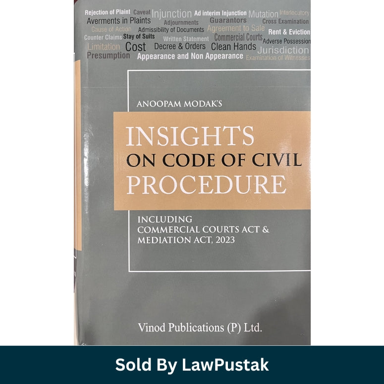 Insights on Code of Civil Procedure | Including Commercial Courts act & Mediation Act, 2023 | Anoopam Modak | Edition 2025