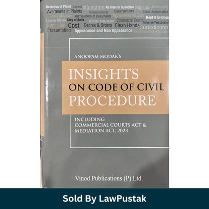 Insights on Code of Civil Procedure | Including Commercial Courts act & Mediation Act, 2023 | Anoopam Modak | Edition 2025