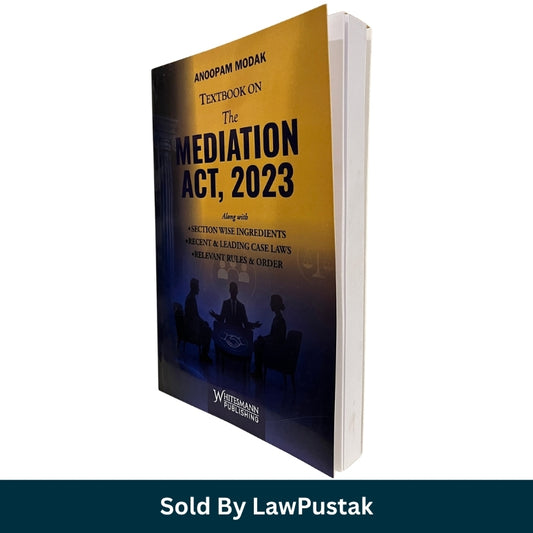Textbook on The Mediation Act 2023 by Anoopam Modak Whitesmann Publishing Cover   