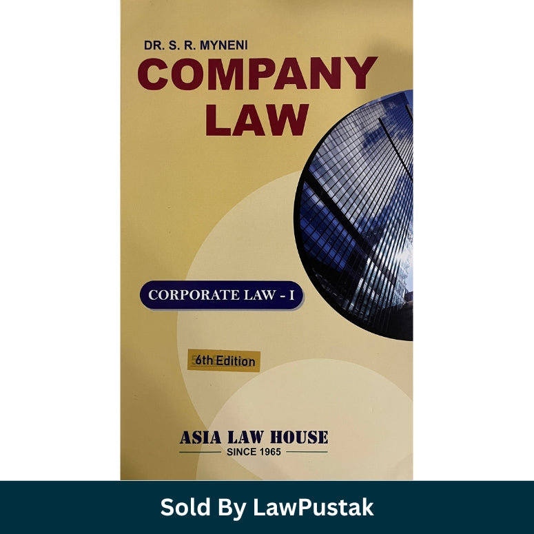 Company Law Corporate Law 1 Book by Dr SR Myneni Asia Law House 6th Edition 2024 Paperback Book India