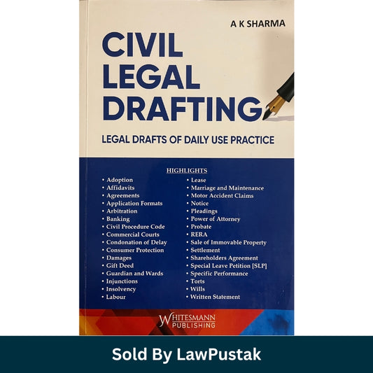 Civil Legal Drafting Legal Drafts of Daily Use Practice by A K Sharma Whitesmann Publishing Paperback 2027 Edition India