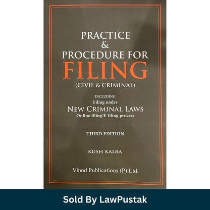 Practice and Procedure for Filing Civil and Criminal by Kush Kalra Vinod Publications 3rd Edition 2026 Paperback Book India