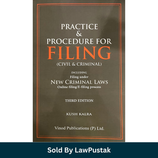 Practice and Procedure for Filing Civil and Criminal by Kush Kalra Vinod Publications 3rd Edition 2026 Paperback Book India